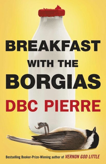 DBC Pierre - Breakfast with the Borgias, E-bok