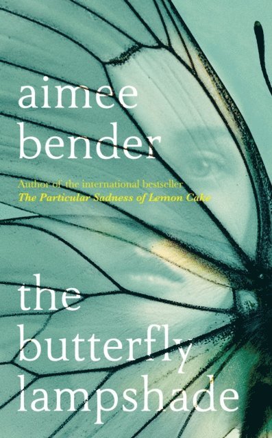 Aimee Bender - Butterfly Lampshade, E-bok