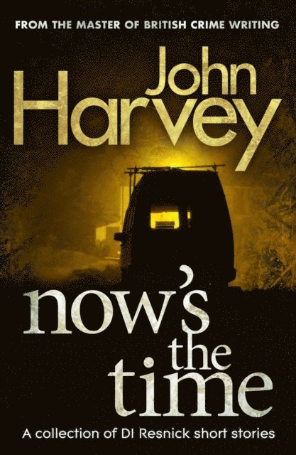 John Harvey - Now's The Time, E-bok