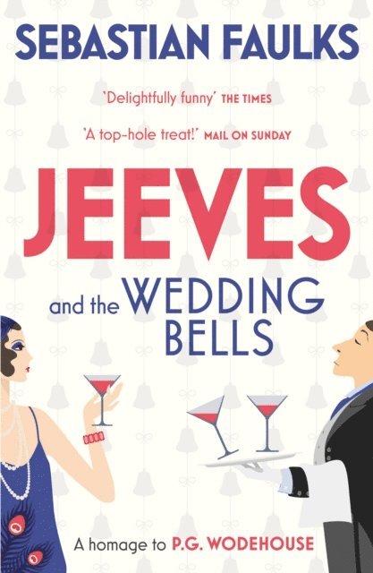 Sebastian Faulks - Jeeves and the Wedding Bells, E-bok