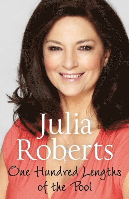 Julia Roberts - One Hundred Lengths of the Pool, E-bok