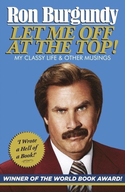 Ron Burgundy - Let Me Off at the Top!, E-bok