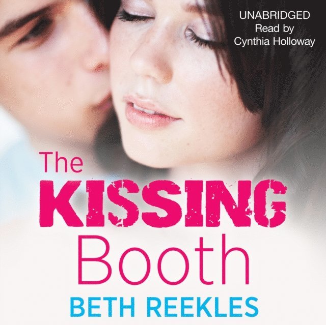 Beth Reekles - Kissing Booth, Ljudbok