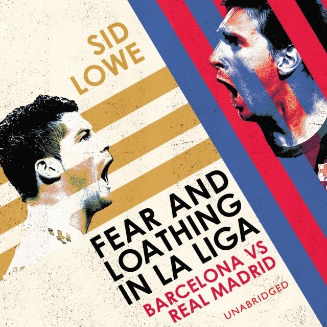 Sid Lowe - Fear and Loathing in La Liga, Ljudbok