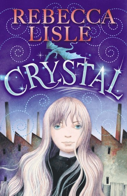 Rebecca Lisle - Crystal, E-bok