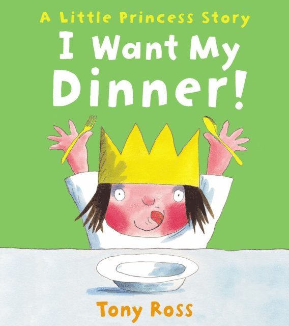 Tony Ross - I Want My Dinner!, E-bok