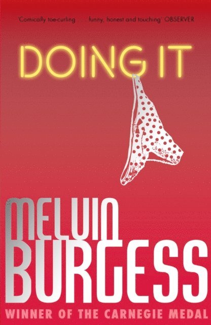 Melvin Burgess - Doing It, E-bok