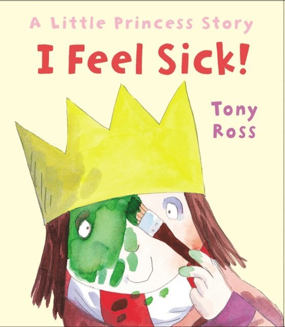 Tony Ross - I Feel Sick!, E-bok