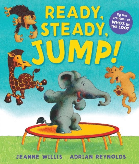 Jeanne Willis - Ready, Steady, Jump!, E-bok