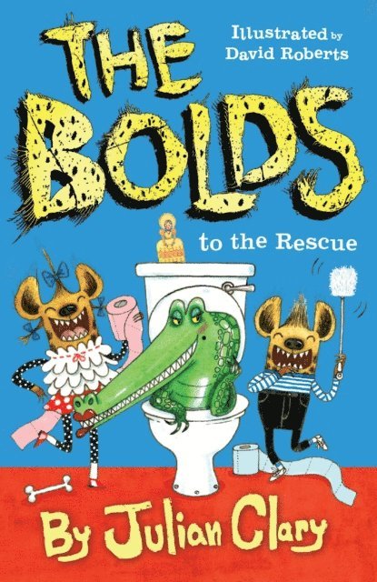 Julian Clary - Bolds to the Rescue, E-bok