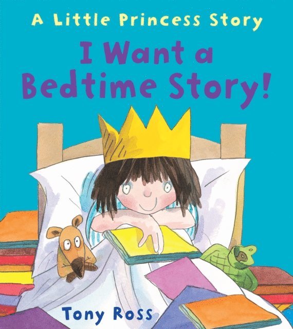 Tony Ross - I Want a Bedtime Story!, E-bok