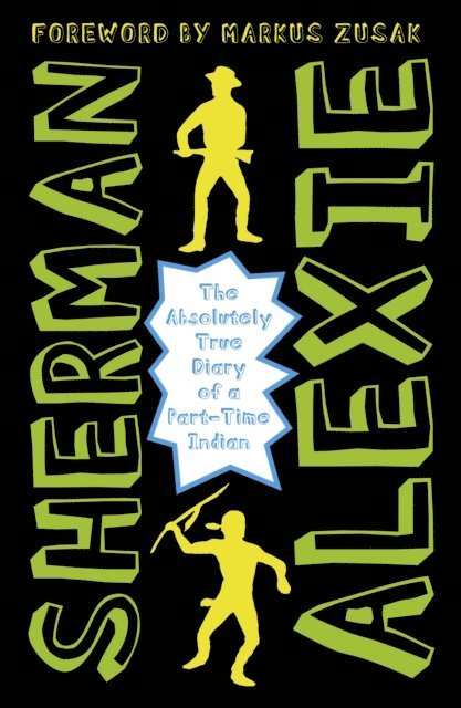 Sherman Alexie - Absolutely True Diary of a Part-Time Indian, E-bok