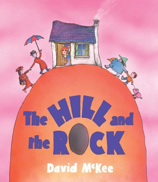 David McKee - Hill and the Rock, E-bok