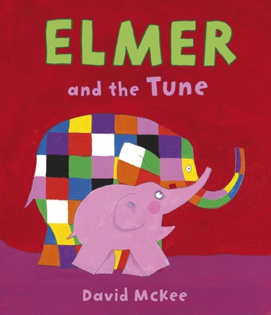 David McKee - Elmer and the Tune, E-bok