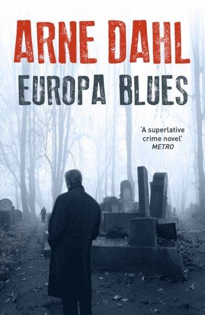 Arne Dahl - Europa Blues, E-bok