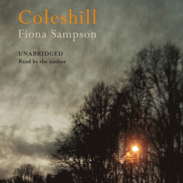 Fiona Sampson - Coleshill, Ljudbok
