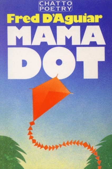 Fred D'aguiar - Mama Dot, E-bok