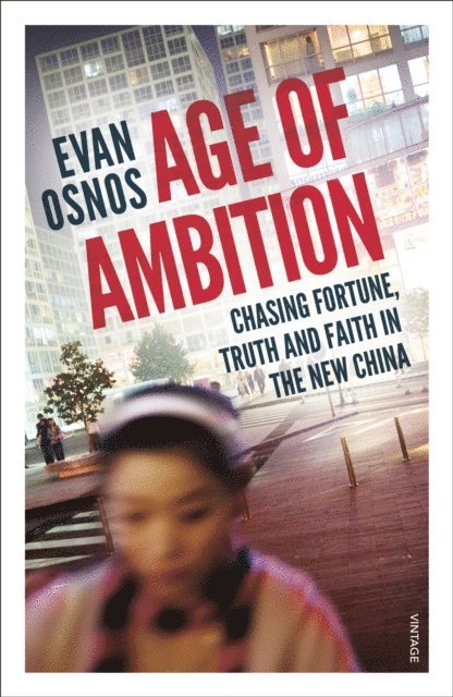 Evan Osnos - Age of Ambition, E-bok