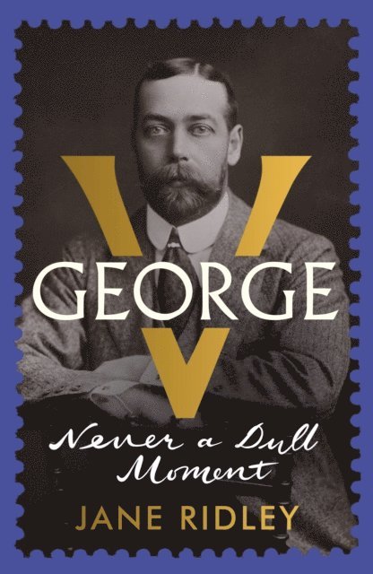 Jane Ridley - George V, E-bok