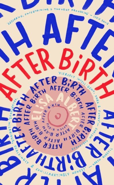 Elisa Albert - After Birth, E-bok