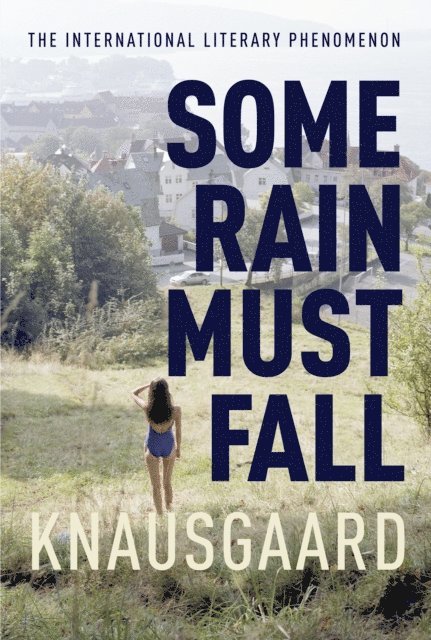Karl Ove Knausgaard - Some Rain Must Fall, E-bok