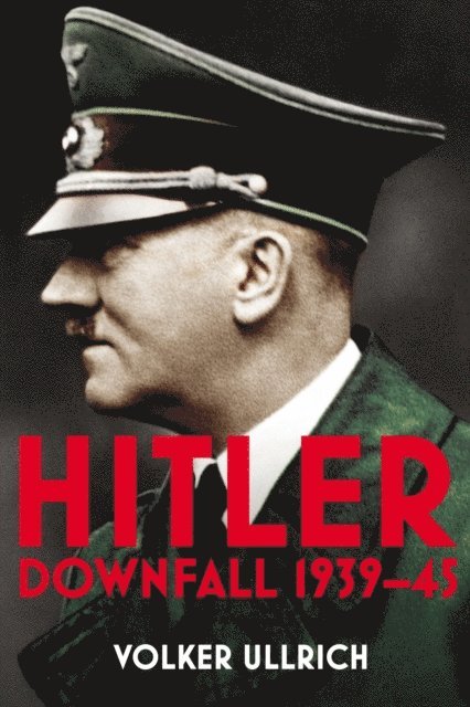 Volker Ullrich - Hitler: Volume II, E-bok