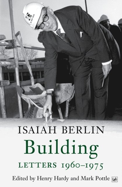 Isaiah Berlin, Henry Hardy, Mark Pottle - Building, E-bok