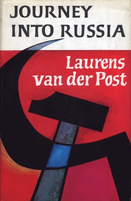 Laurens Van Der Post - Journey Into Russia, E-bok