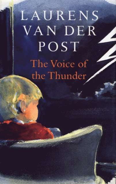 Laurens Van Der Post - Voice of the Thunder, E-bok