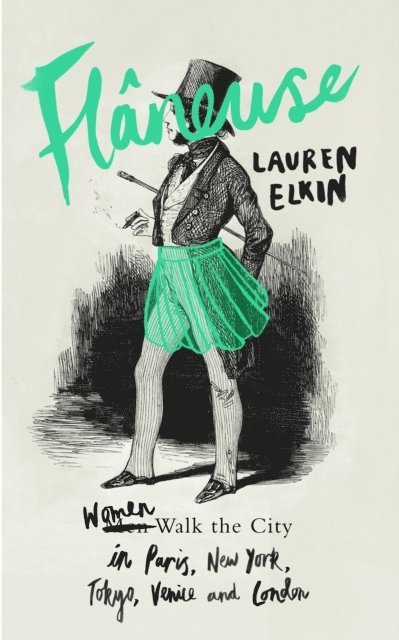 Lauren Elkin - Flaneuse, E-bok