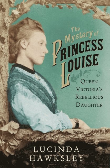 Lucinda Hawksley - Mystery of Princess Louise, E-bok