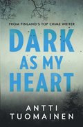 Dark As My Heart