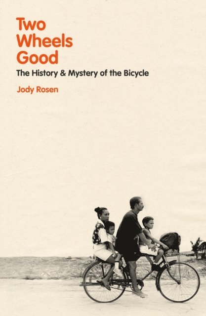 Jody Rosen - Two Wheels Good, E-bok