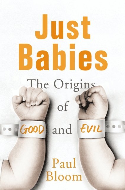 Paul Bloom - Just Babies, E-bok