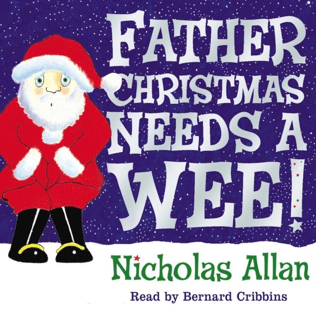 Nicholas Allan - Father Christmas Needs a Wee, Ljudbok