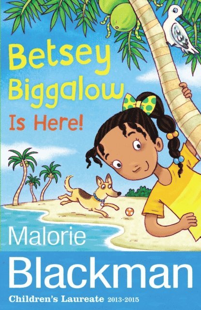 Malorie Blackman - Betsey Biggalow is Here!, E-bok
