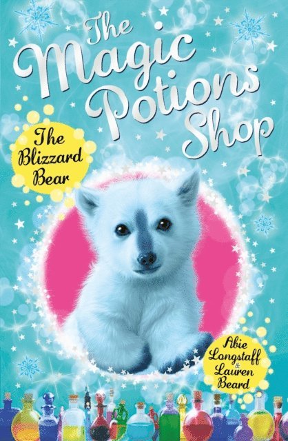 Abie Longstaff - Magic Potions Shop: The Blizzard Bear, E-bok