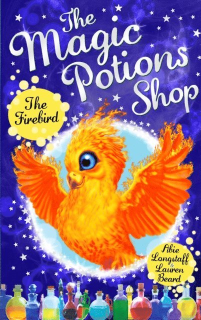 Abie Longstaff - Magic Potions Shop: The Firebird, E-bok