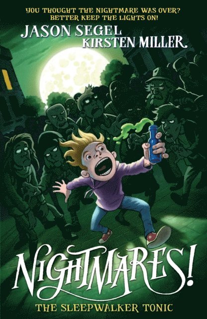 Jason Segel, Kirsten Miller - Nightmares! The Sleepwalker Tonic, E-bok