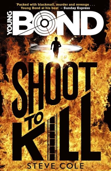 Steve Cole - Young Bond: Shoot to Kill, E-bok