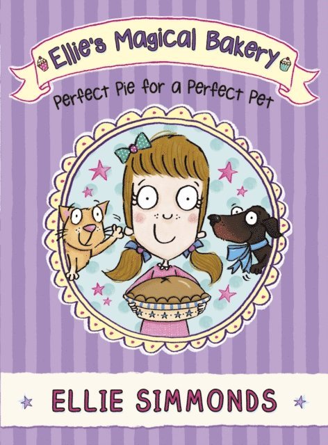 Ellie Simmonds - Ellie's Magical Bakery: Perfect Pie for a Perfect Pet, E-bok. Tillgänglighet: Lägg i varukorg