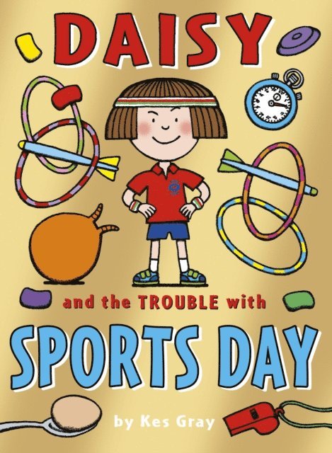 Kes Gray - Daisy and the Trouble with Sports Day, E-bok