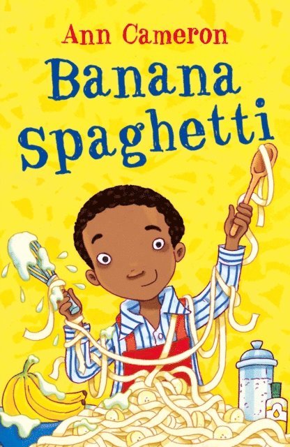 Ann Cameron - Banana Spaghetti, E-bok