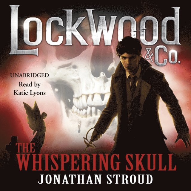 Jonathan Stroud - Lockwood & Co: The Whispering Skull, Ljudbok