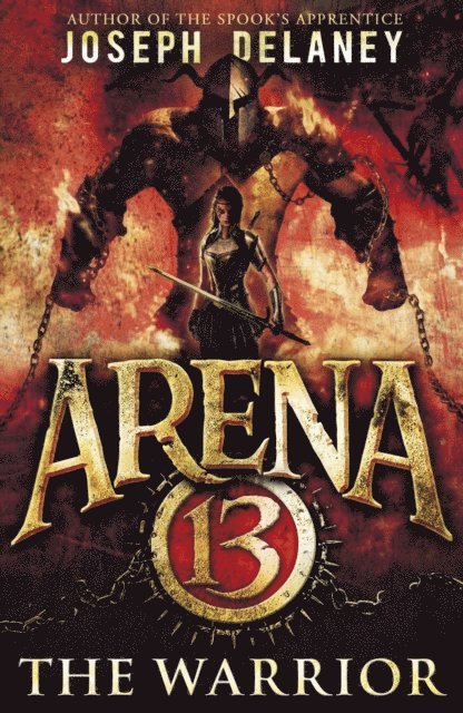 Joseph Delaney - Arena 13: The Warrior, E-bok