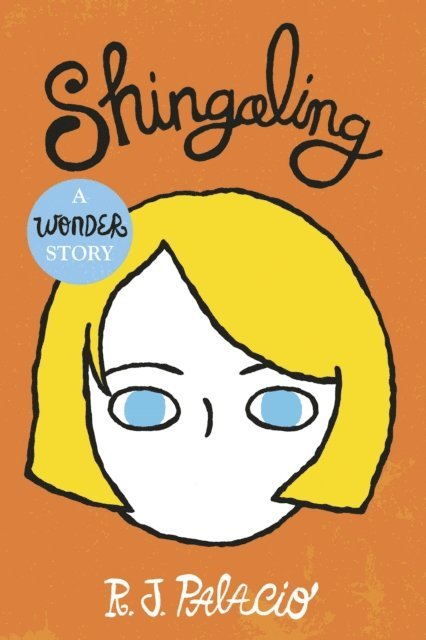 R. J. Palacio - Shingaling: A Wonder Story, E-bok