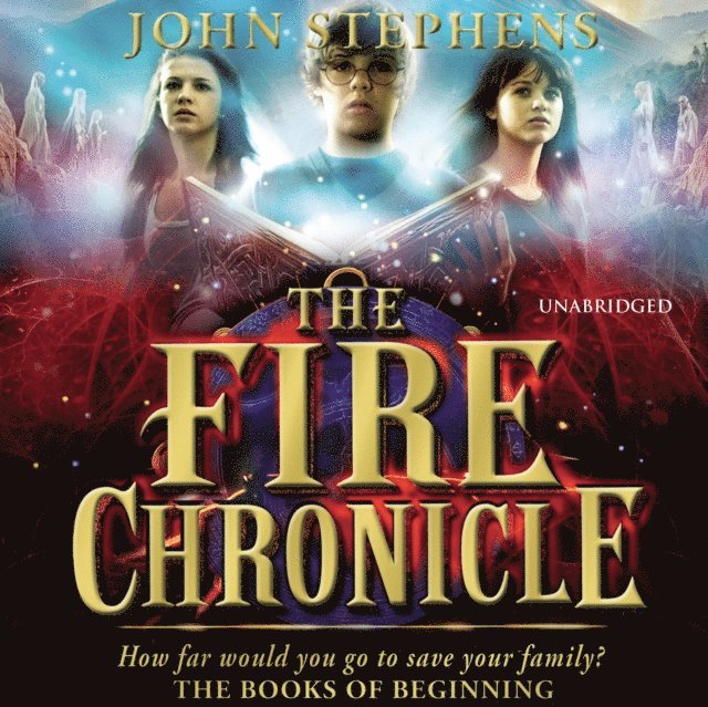 John Stephens - Fire Chronicle: The Books of Beginning 2, Ljudbok