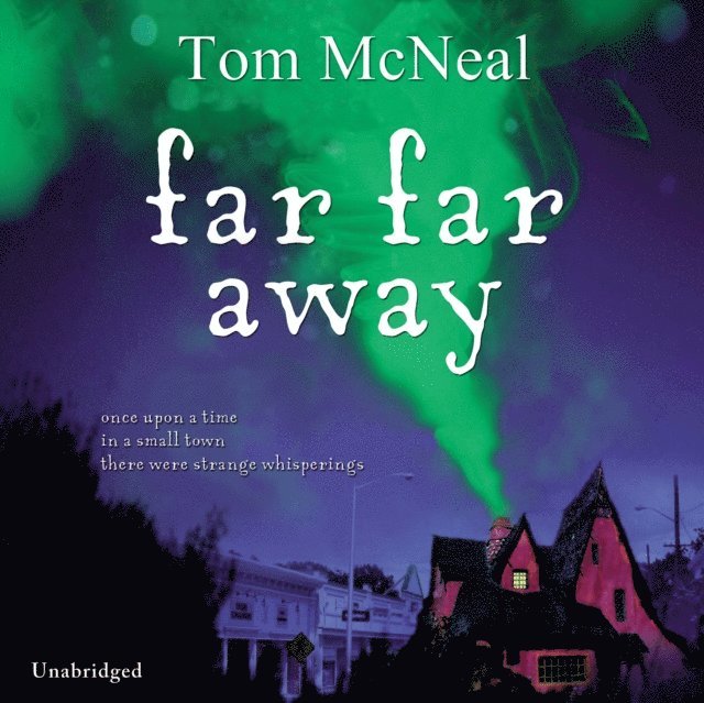 Tom McNeal - Far Far Away, Ljudbok