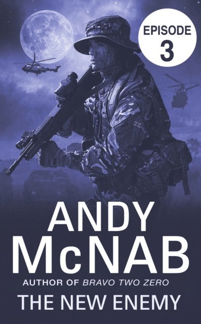 Andy McNab - New Enemy: Episode 3, E-bok