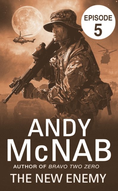 Andy McNab - New Enemy: Episode 5, E-bok